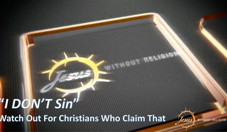 Do Christians Sin? | Addressing the “I Never Sin” Lie