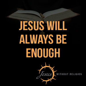 Jesus Will Always Be Enough Branded