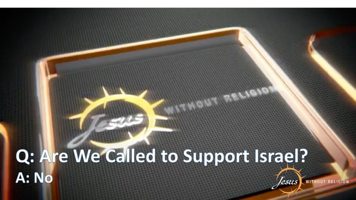 Are We Called to Support Israel?